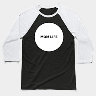 Mom Life Baseball T-Shirt